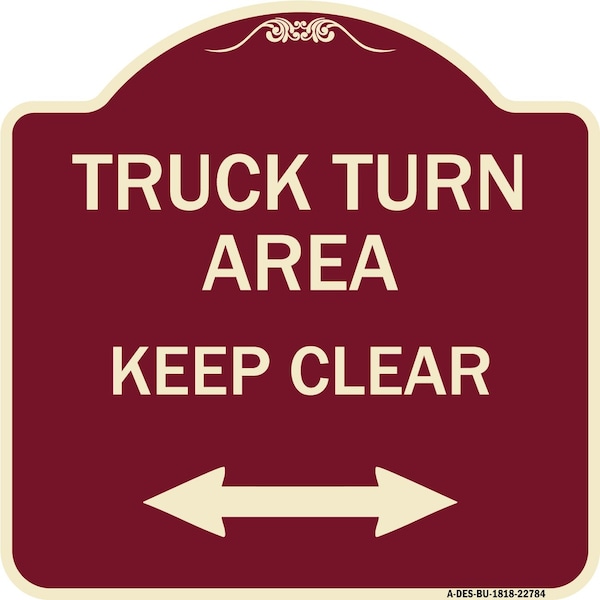 Signmission Truck Turn Area Keep Clear W/ Bidirectional Arrow Heavy-Gauge Alum Sign, 18" x 18", BU-1818-22784 A-DES-BU-1818-22784 - main